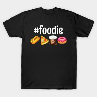 Foodie Funny food lover Gift Idea T-Shirt